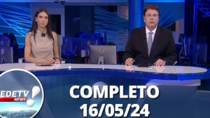 RedeTV! News (16/05/24) | Completo