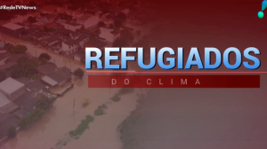 Especial: Refugiados do Clima