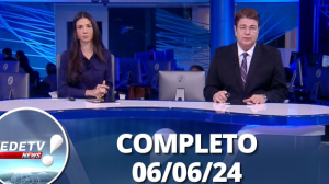 RedeTV News (06/06/24) | Completo