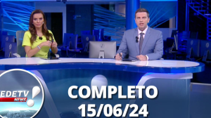 RedeTV! News (15/06/24) | Completo