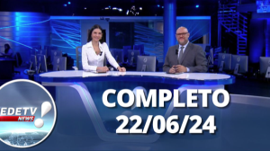 RedeTV News (22/06/24) | Completo