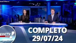 RedeTV News (29/07/24) | Completo