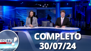 RedeTV News (30/07/24) | Completo