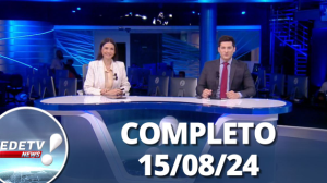 RedeTV News (15/08/24) | Completo