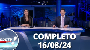 RedeTV News (16/08/24) | Completo