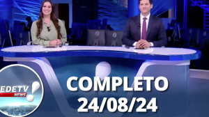 RedeTV News (24/08/24) | Completo