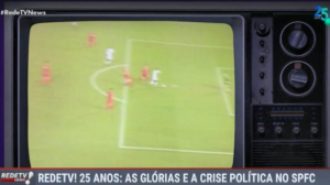 REDETV! 25 ANOS: As glórias e as crises no futebol