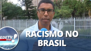 Dia da Consciência Negra: Negros ainda enfrentam preconceito e racismo no B