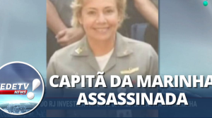 Polícia do RJ investiga a morte da médica capitã da marinha