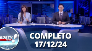 RedeTV News (17/12/24) | Completo