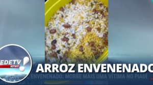 Arroz envenenado: Morre mais uma vítima no Piauí