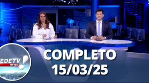 RedeTV News (15/03/25) | Completo