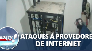 Continuam os ataques contra provedores de internet no Ceará