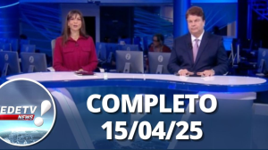 RedeTV News (15/04/25) | Completo