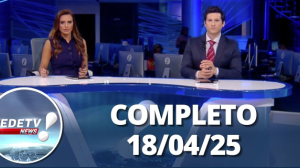 RedeTV News (18/04/25) | Completo