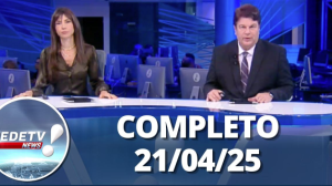 RedeTV News (21/04/25) | Completo