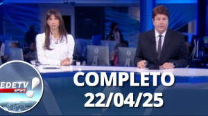 RedeTV News (22/04/25) | Completo