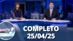RedeTV News (25/04/25) | Completo