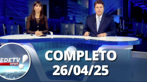 RedeTV News (26/04/25) | Completo