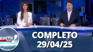 RedeTV News (29/04/25) | Completo