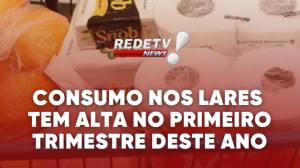 Consumo nos lares tem alta no primeiro trimestre deste ano