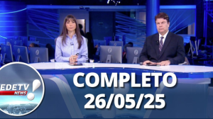 RedeTV News (26/05/25) | Completo