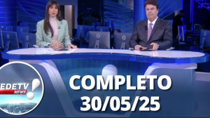 RedeTV News (30/05/25) | Completo