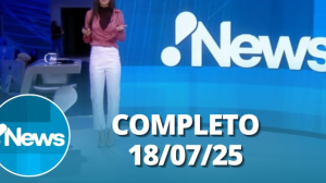 RedeTV! News (18/07/25) | Completo