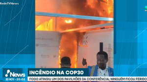 COP30: Incêndio atinge um dos pavilhões de conferência