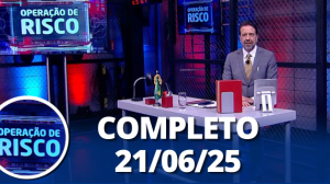 Operação de Risco: Foragido baleado e mais (21/06/25)