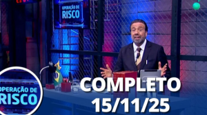 Operação de Risco: Discussão, flagrante e mais (15/11/25) | Completo