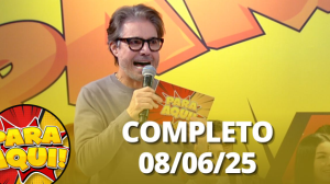 Para Aqui (08/06/25) | Completo