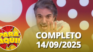 Para Aqui (14/09/25) | Completo