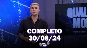 Qualé, Moré? (30/08/24) | Completo