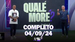 Qualé, Moré? (04/09/24) | Completo