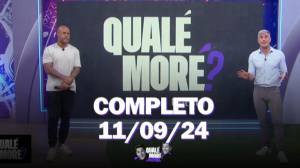 Qualé, Moré? (11/09/24) | Completo