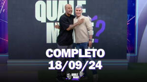 Qualé, Moré? (18/09/24) | Completo