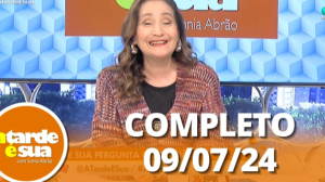 A Tarde é Sua (09/07/24) | Completo