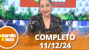 A Tarde é Sua (11/12/24) | Completo