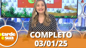 A Tarde é Sua: Retrospectiva do famosos (03/01/25) | Completo