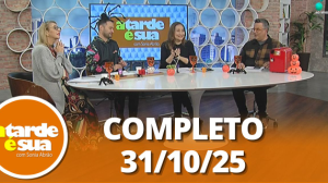 A Tarde é Sua (31/10/25) | Completo
