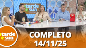 A Tarde é Sua (14/11/25) | Completo