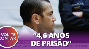 Sai sentença de Daniel Alves por agressão sexual na Espanha