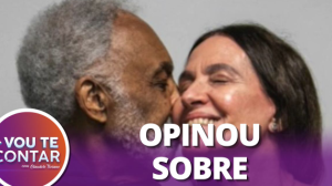 "Não deveria ser divulgado", diz Clau sobre ação judicial de Gilberto Gil