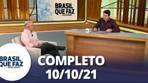 Brasil Que Faz (10/10/21) | Completo