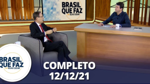 Brasil Que Faz (12/12/21) | Completo