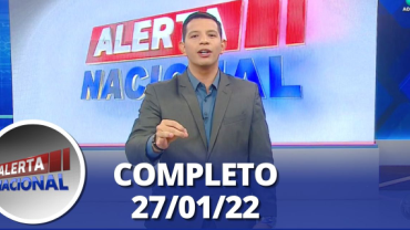 Alerta Nacional (27/01/22) | Completo