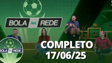 Bola na Rede (17/06/25) | Completo