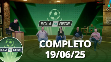 Bola na Rede (19/06/25) | Completo