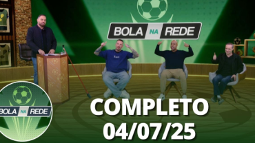 Bola na Rede (04/07/25) | Completo